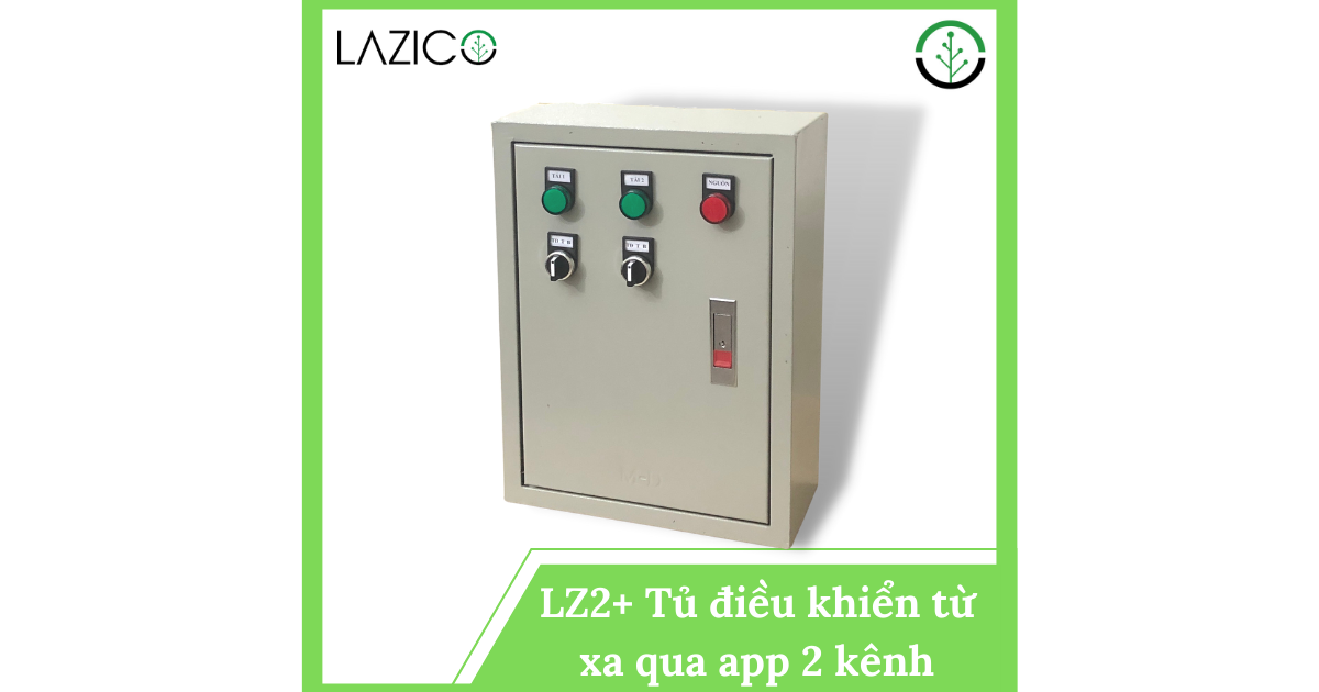 LZ2+ Tủ điều khiển từ xa qua app 2 kênh